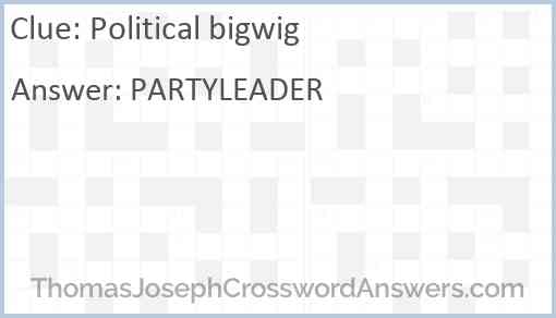 Political bigwig Answer