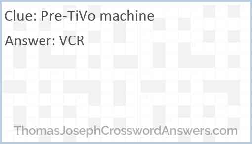 Pre-TiVo machine Answer