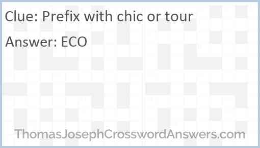 Prefix with chic or tour Answer