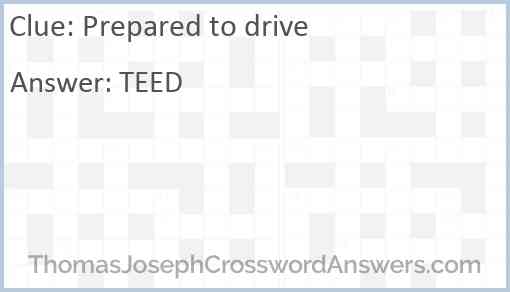 Prepared to drive Answer