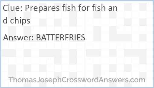Prepares fish for fish and chips Answer