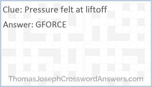 Pressure felt at liftoff Answer