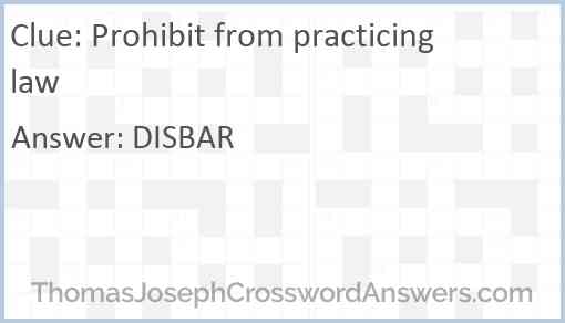 Prohibit from practicing law Answer