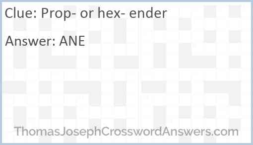 Prop- or hex- ender Answer