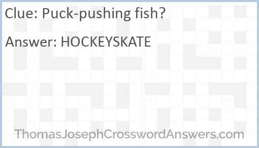 Puck-pushing fish? Answer