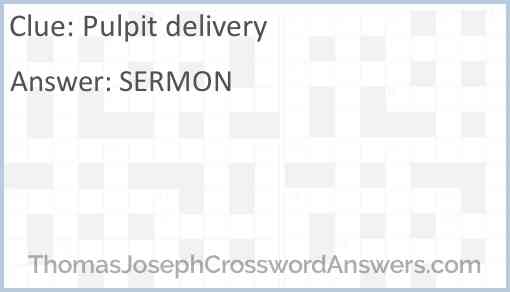 Pulpit delivery Answer