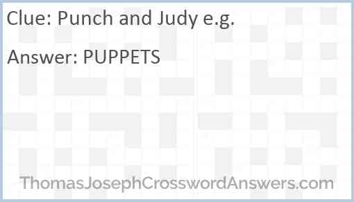 Punch and Judy e.g. Answer