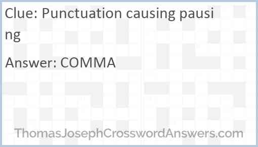 Punctuation causing pausing Answer