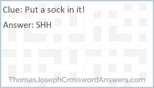 Put a sock in it! Answer