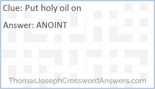 Put holy oil on Answer