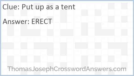 Put up as a tent Answer