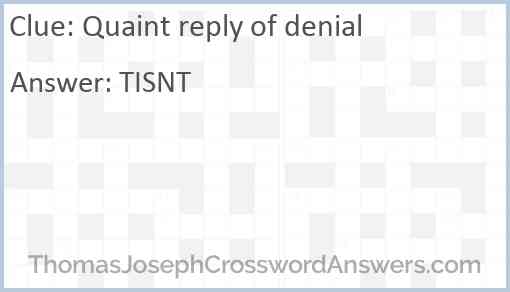 Quaint reply of denial Answer