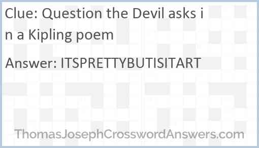 Question the Devil asks in a Kipling poem Answer