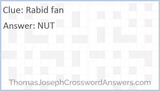 Rabid fan Answer