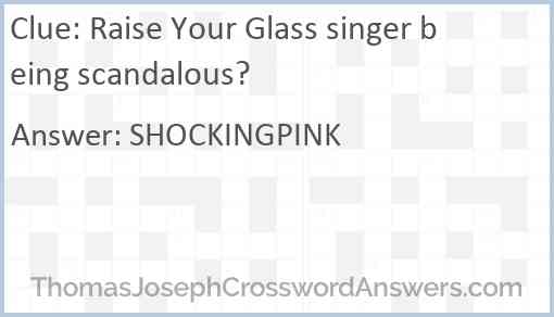 Raise Your Glass singer being scandalous? Answer