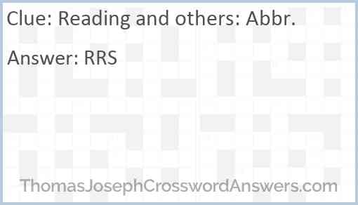 Reading and others: Abbr. Answer