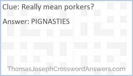 Really mean porkers? Answer