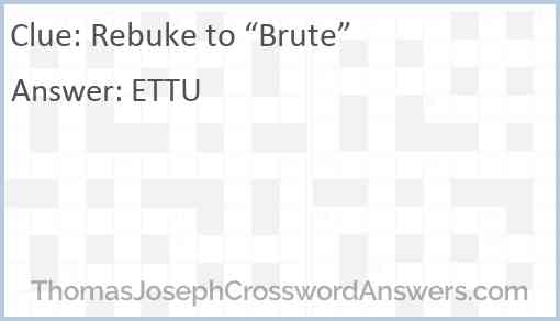 Rebuke to “Brute” Answer