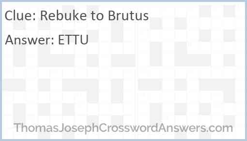 Rebuke to Brutus Answer