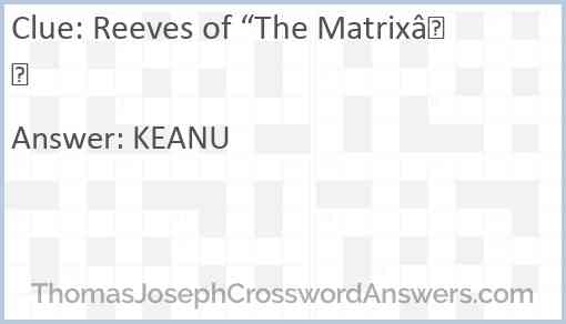 Reeves of “The Matrix” Answer