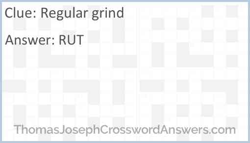 Regular grind Answer