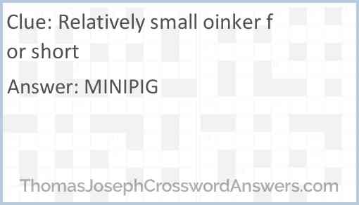 Relatively small oinker for short Answer