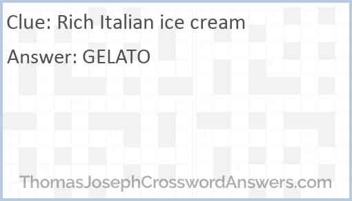 Rich Italian ice cream Answer