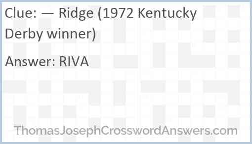— Ridge (1972 Kentucky Derby winner) Answer