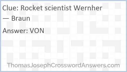 Rocket scientist Wernher — Braun Answer