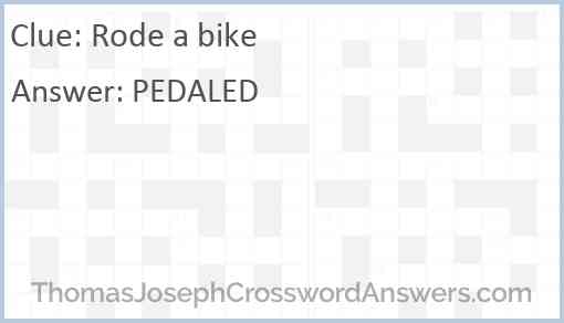 Rode a bike Answer