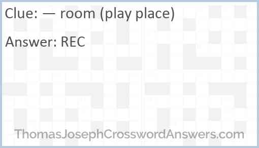— room (play place) Answer