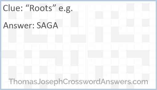 “Roots” e.g. Answer