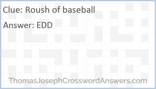 Roush of baseball Answer