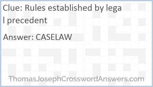 Rules established by legal precedent Answer