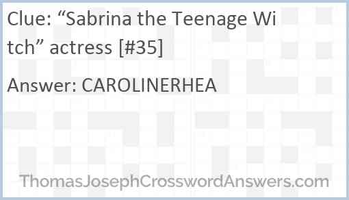 “Sabrina the Teenage Witch” actress [#35] Answer