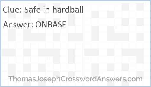 Safe in hardball Answer