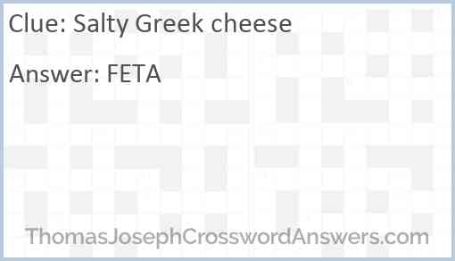 Salty Greek cheese Answer