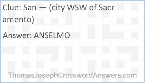 San — (city WSW of Sacramento) Answer