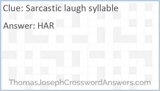 Sarcastic laugh syllable Answer