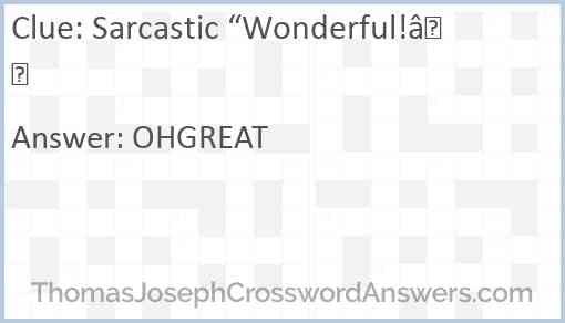 Sarcastic “Wonderful!” Answer