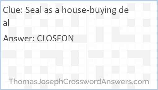 Seal as a house-buying deal Answer