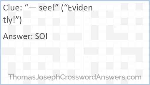 “— see!” (“Evidently!”) Answer