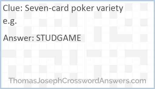 Seven-card poker variety e.g. Answer