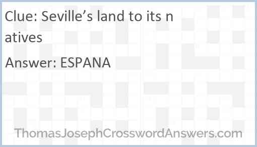 Seville’s land to its natives Answer