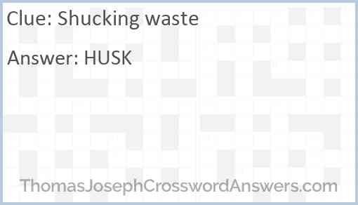 Shucking waste Answer