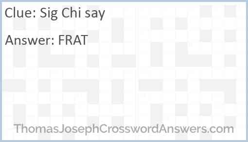 Sig Chi say Answer