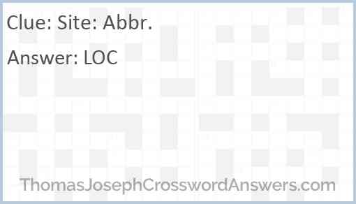 Site: Abbr. Answer