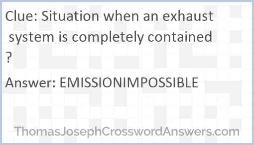 Situation when an exhaust system is completely contained? Answer