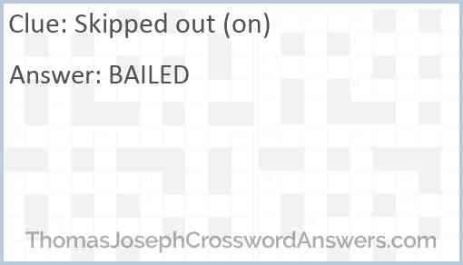 Skipped out (on) Answer