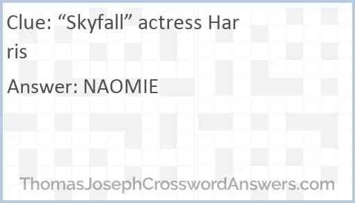 “Skyfall” actress Harris Answer